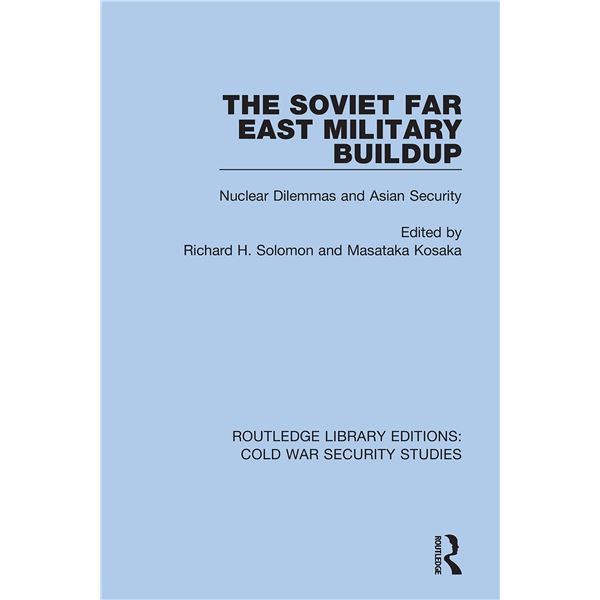 NEW HARDCOVER- THE SOVIET FAR EAST MILITARY BUILDU
