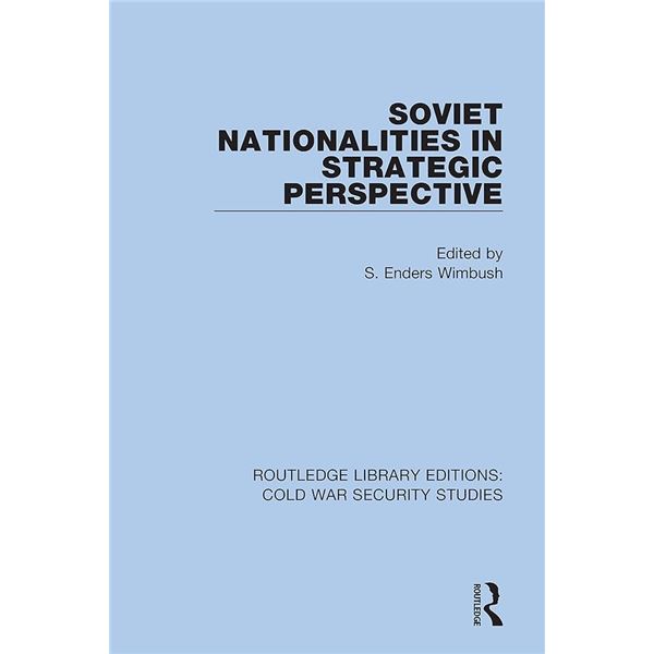 NEW HARDCOVER- SOVIET NATIONALITIES IN STRATEGIC