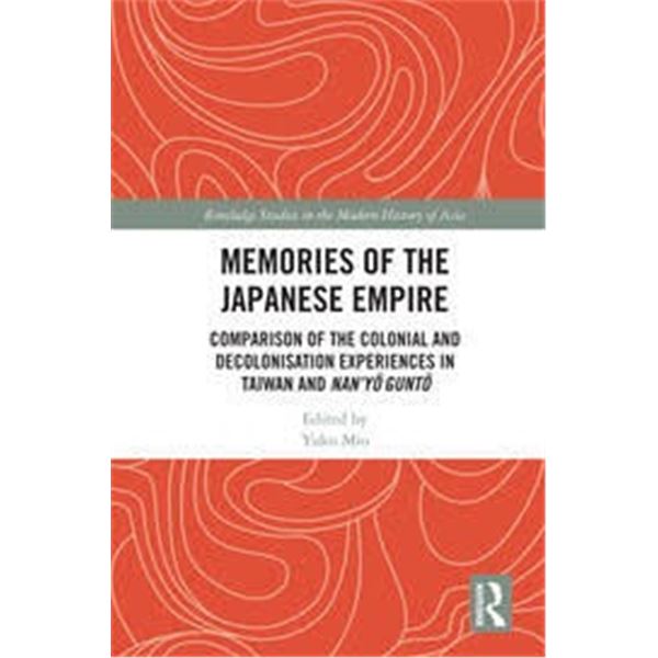 NEW HARDCOVER- MEMORIES OF THE JAPANESE EMPIRE