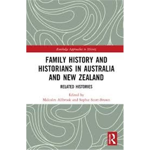 NEW HARDCOVER- FAMILY HISOTRY AND HISTORIANS IN AU