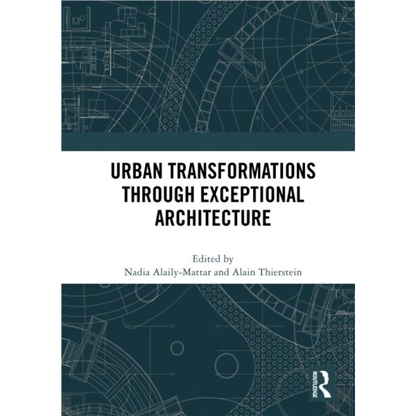 NEW HARDCOVER- URBAN TRANSFORMATIONS THROUGH