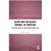 Image 1 : NEW HARDCOVER- ISLAM AND RELIGIOUS CHANGE IN PAKIS