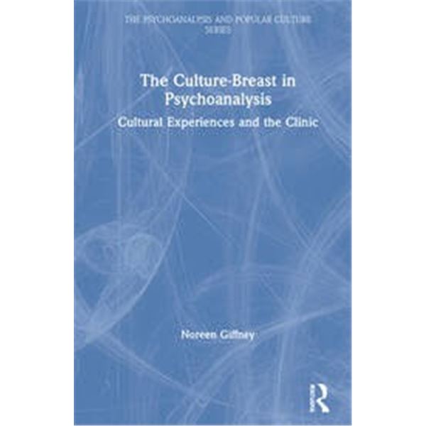 NEW HARDCOVER- THE CULTURE-BREAST IN PSYCHOANALYSI