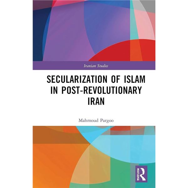 NEW HARDCOVER- SECULARIZATION OF ISLAM IN POST-REV