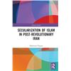 Image 1 : NEW HARDCOVER- SECULARIZATION OF ISLAM IN POST-REV