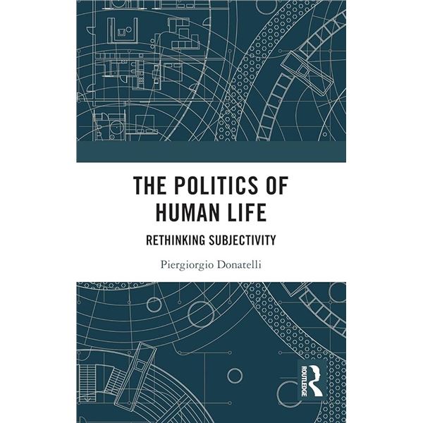 NEW HARDCOVER- THE POLITICS OF HUMAN LIFE