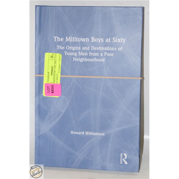 NEW HARDCOVER- THE MILLTOWN BOYS AT SIXTY