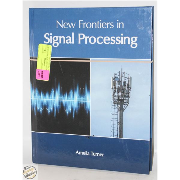 NEW HARDCOVER- NEW FRONTIERS IN SIGNAL PROCESSING