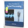 Image 1 : NEW HARDCOVER- NEW FRONTIERS IN SIGNAL PROCESSING