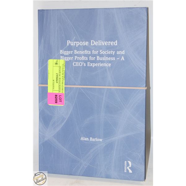 NEW HARDCOVER- PURPOSE DELIVERED BIGGER BENEFITS