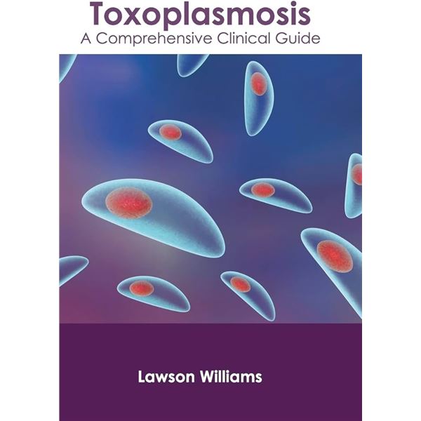 NEW HARDCOVER- TOXOPLASMOSIS A CLINICAL GUIDE