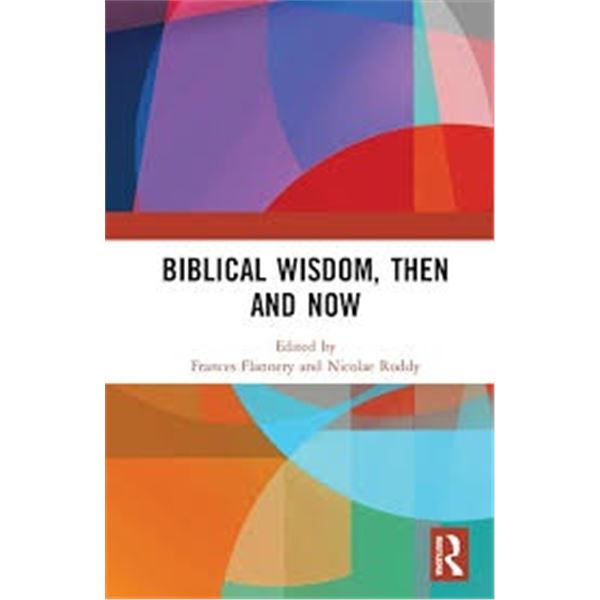 NEW HARDCOVER- BIBLICAL WISDOM THEN AND NOW