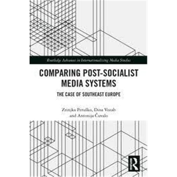 NEW HARDCOVER- COMPARING POST-SOCIALIST MEDIA SYST