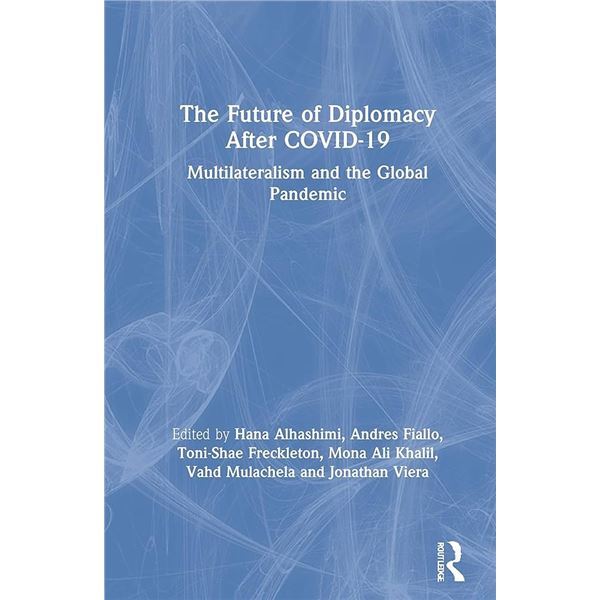 NEW HARDCOVER- THE FUTURE OF DIPLOMACY AFTER COVID