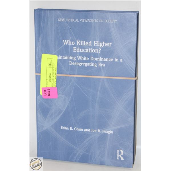 NEW PAPERBACK- WHO KILLED HIGHER EDUCATION MAINTAI