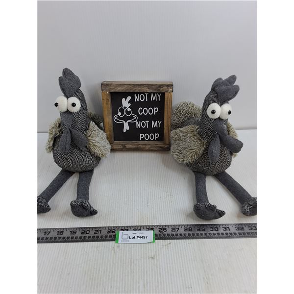 (2) Table Decor Stuffed Chickens, Wood Framed Sign "Not My Coop, Not My Poop",