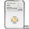 Image 1 : 1873 OPEN 3 Rare Gold Dollar NGC MS61