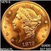 1879-S $20 Gold Double Eagle CHOICE BU PL