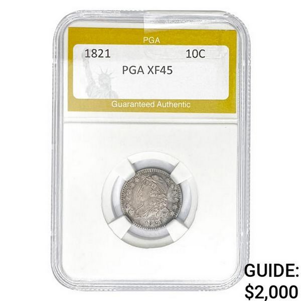 1821 Capped Bust Dime PGA XF45 XF45