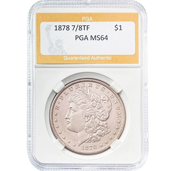 1878 7/8TF Morgan Dollar PGA MS64