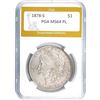 1878-S Morgan Dollar PGA MS64 PL