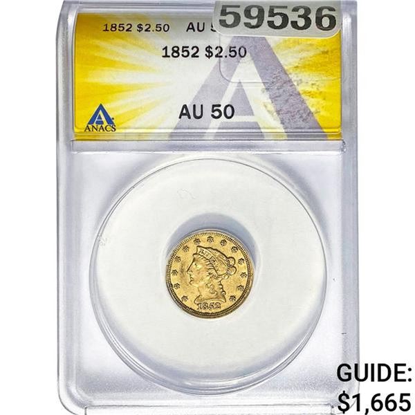 1852 $2.50 Gold Quarter Eagle ANACS AU50