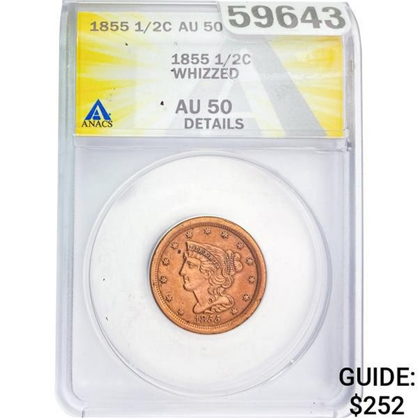 1855 1/2C ANACS AU50 Details Whizzed