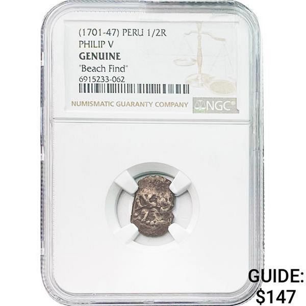 [1701-47] Peru 1/2 Real-Philip V "Beach Find" NGC