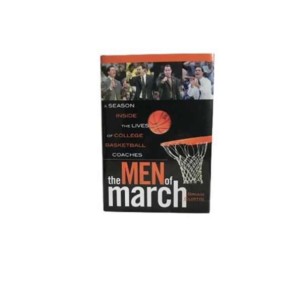 "The Men of March: A Season Inside The Lives Of College Basketball Coaches" 1st Ed Signed Book