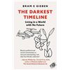 Image 1 : NEW PAPERBACK- THE DARKEST TIMELINE BRAM E GIEBEN