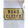 Image 1 : * "Road Closed" Metal Road Sign - 49" x 24" - Pickup Only