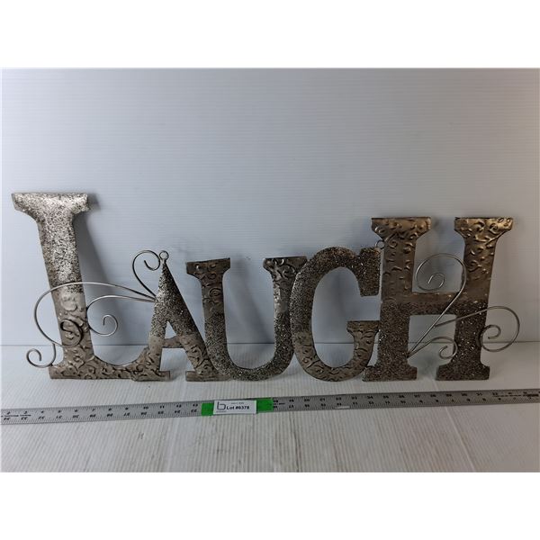 Laugh Metal Sign 32" Long x 12.5" Tall  -  PICK UP