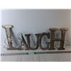 Image 1 : Laugh Metal Sign 32" Long x 12.5" Tall  -  PICK UP