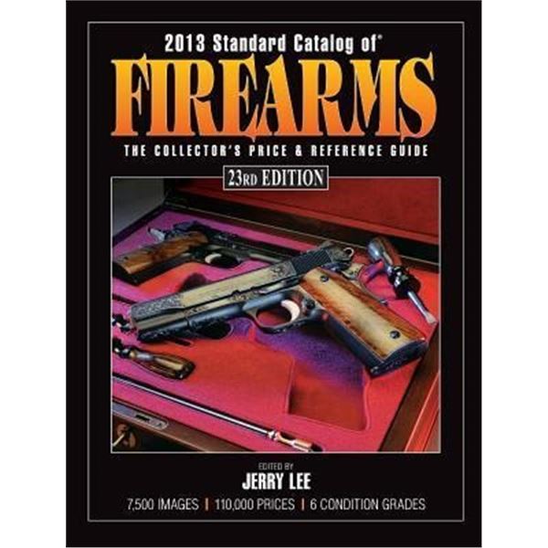 Standard Catalog of Firearms 23rd Edition 2013 Book