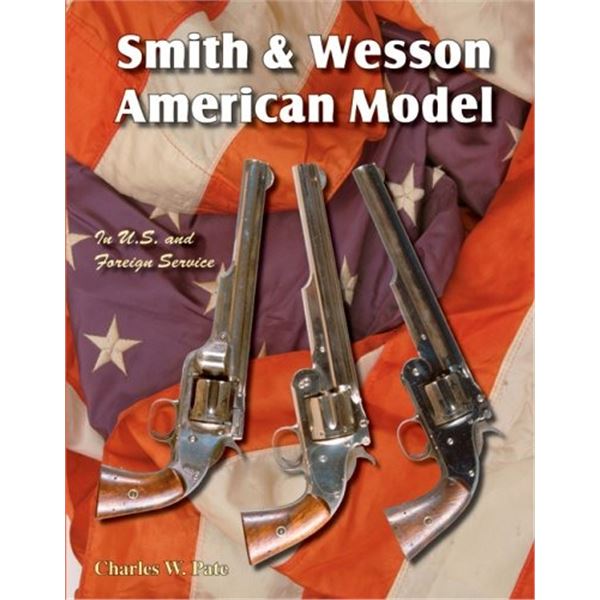 Smith & Wesson American Model - Pate - MINT CONDITION BOOK