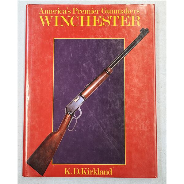 Winchester Americas Premier Gunmakers by Kirkland - Book