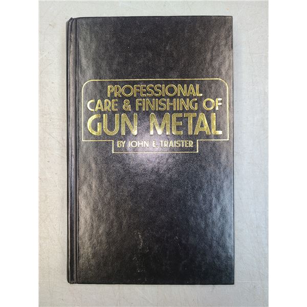 Professional Care & Finishing of Gun Metal - Traister - H/c Book