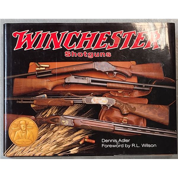 Winchester Shotguns by Dennis Adler - Book in Near Mint Condition