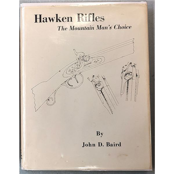 Hawken Rifles by John Baird - The Mountain Mans Choice - Book