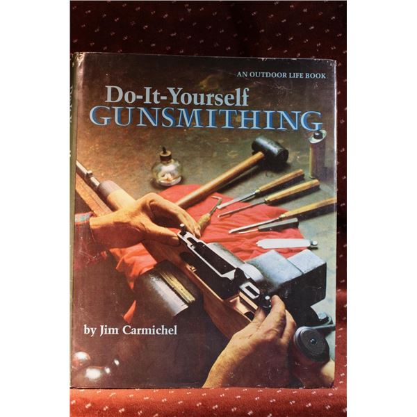 Do It Yourself Gunsmithing by Jim Carmichael