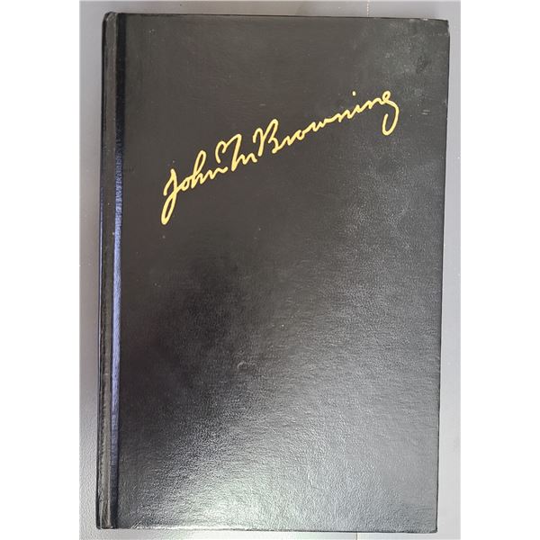 John M Browning American Gunmaker - Biography by Curt Gentry