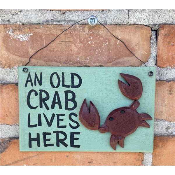 An Old Crab Lives Here Wood Sign
