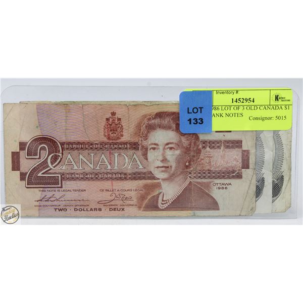 1973-1986 LOT OF 3 OLD CANADA $1 & $2 BANK NOTES