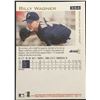 Image 2 : 1997 FLEER BILLY WAGNER (HOF) ROOKIE CARD