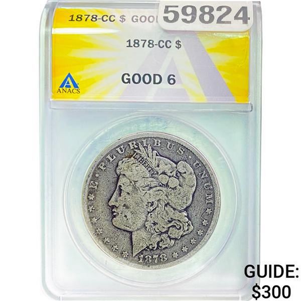 1878-CC Morgan Dollar ANACS G6