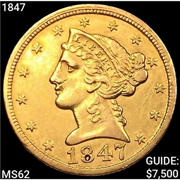 1847 $5 Gold Half Eagle UNCIRCULATED