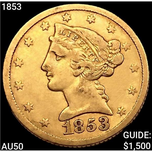 1853 $5 Gold Half Eagle CLOSELY UNCIRCULATED