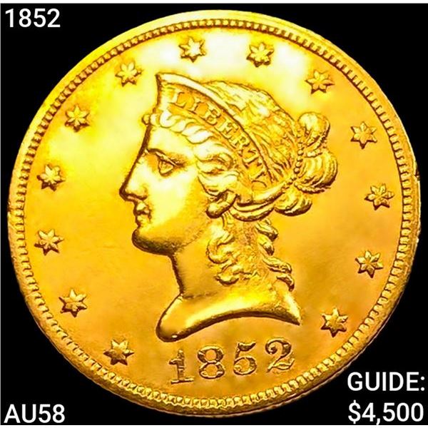 1852 $10 Gold Eagle CHOICE AU