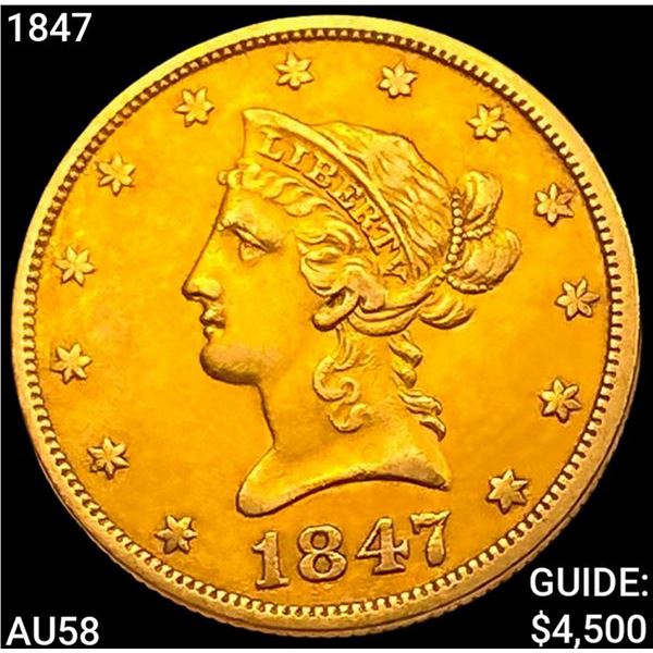1847 $10 Gold Eagle CHOICE AU