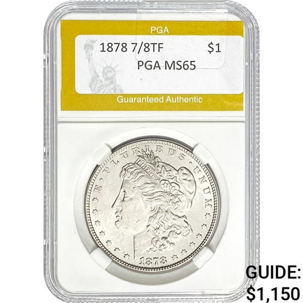 1878 7/8TF Morgan Dollar PGA MS65